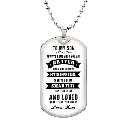 To My Son Always Remember Dog Tag, Gift for Son, White Background Dog Tag