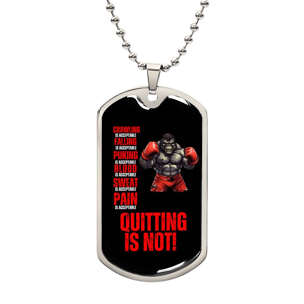 Persist Or Perish Quitting Is Not An Option Dog Tag