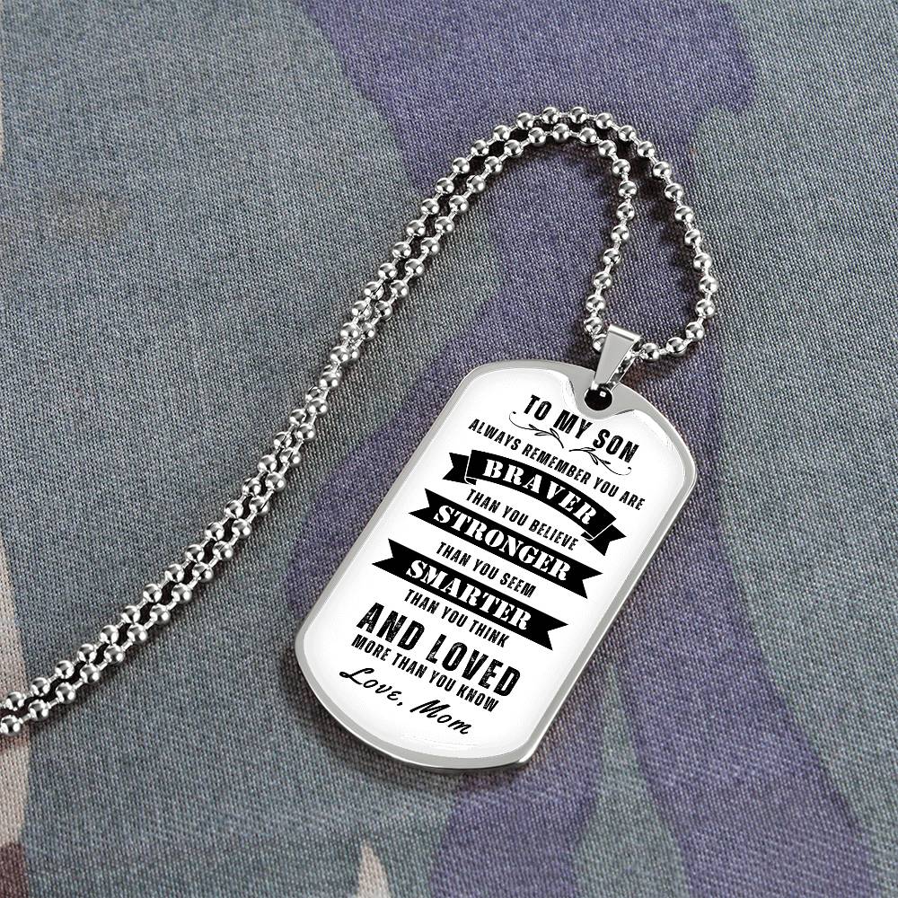 To My Son Always Remember Dog Tag, Gift for Son, White Background Dog Tag