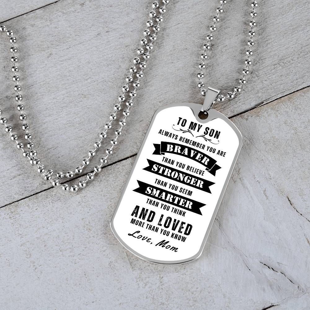 To My Son Always Remember Dog Tag, Gift for Son, White Background Dog Tag