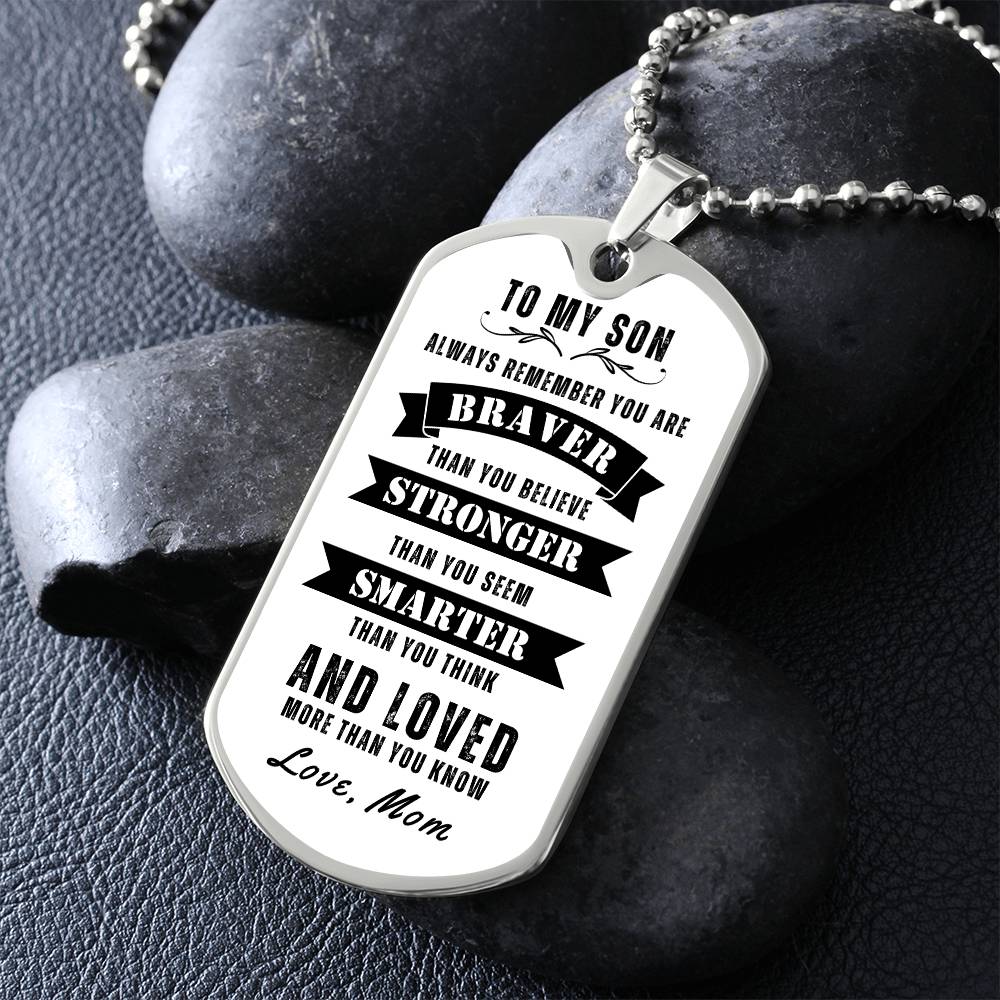 To My Son Always Remember Dog Tag, Gift for Son, White Background Dog Tag