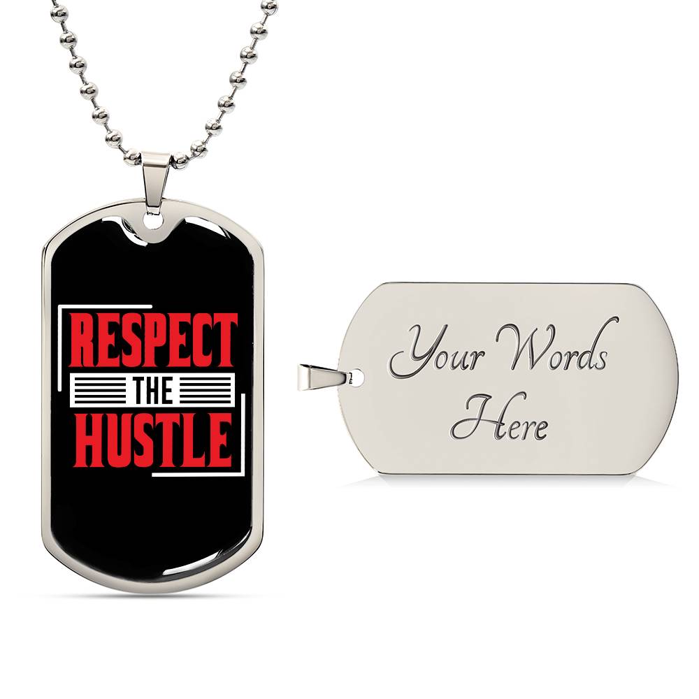 Respect The Hustle Dog Tag