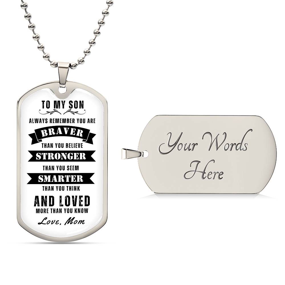 To My Son Always Remember Dog Tag, Gift for Son, White Background Dog Tag