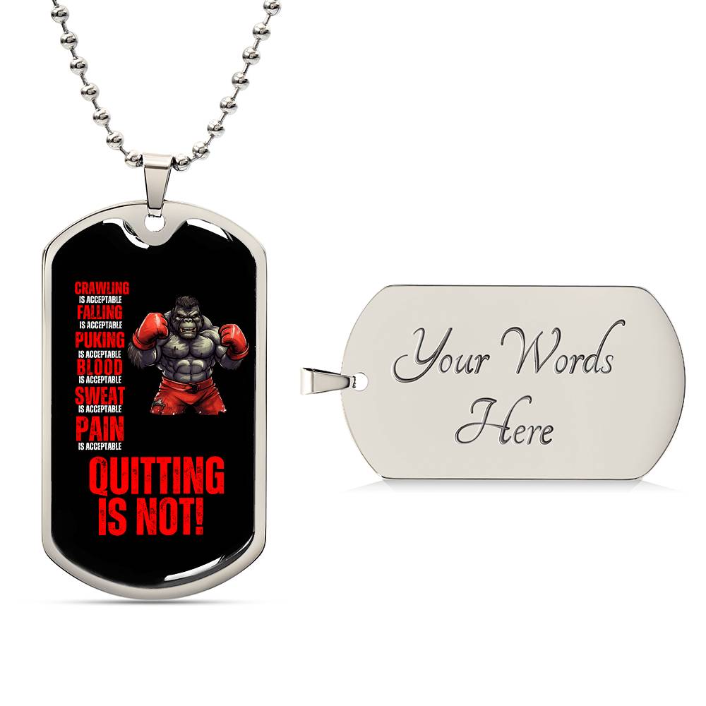 Persist Or Perish Quitting Is Not An Option Dog Tag