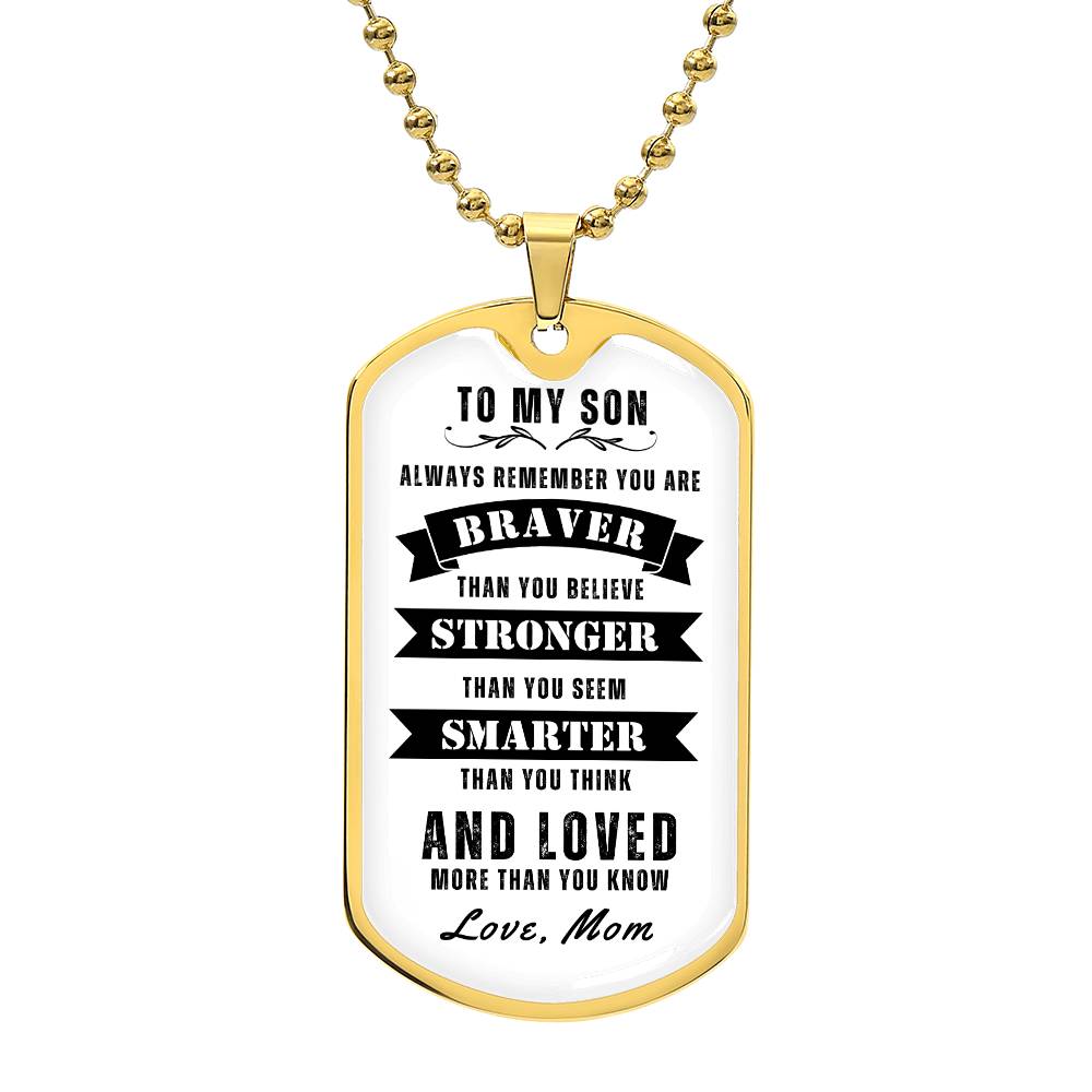 To My Son Always Remember Dog Tag, Gift for Son, White Background Dog Tag