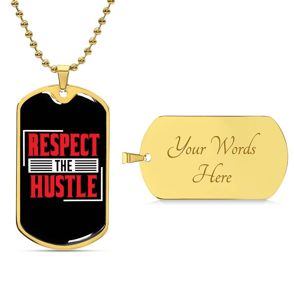 Respect The Hustle Dog Tag