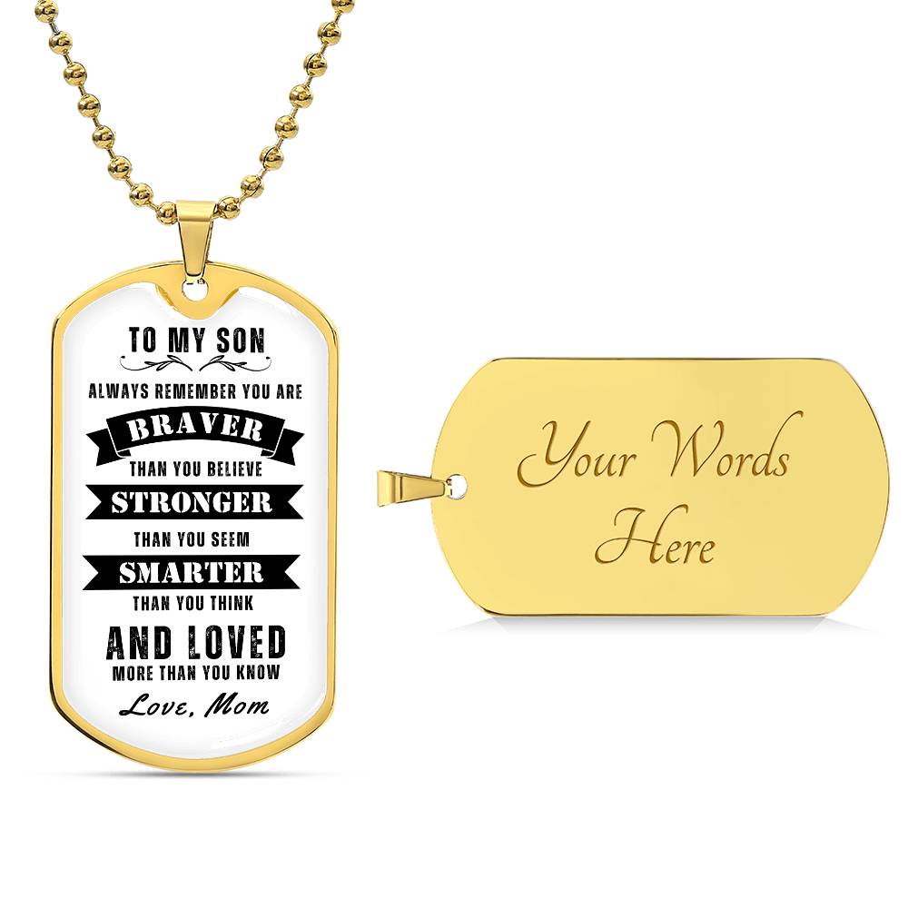 To My Son Always Remember Dog Tag, Gift for Son, White Background Dog Tag