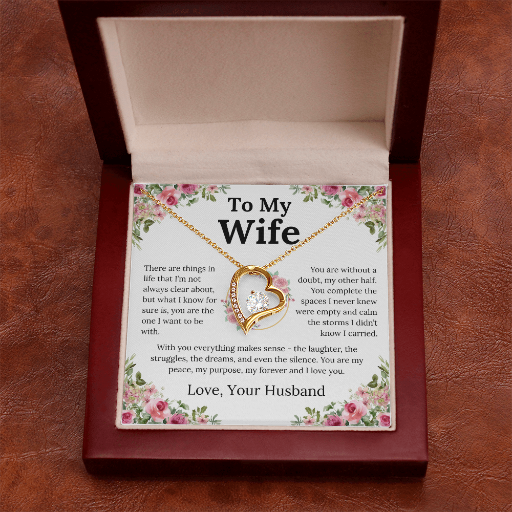 With You Everything Makes Sense - Forever Love Necklace - Gift for Wife