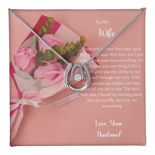 To My Wife - Forever My Everything - Lucky In Love Necklace