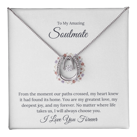To My Amazing Soulmate I Will Always Choose You