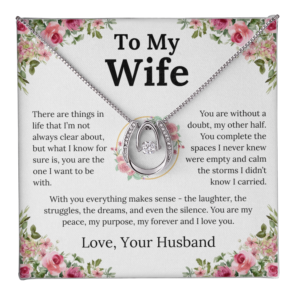 With You Everything Makes Sense - Lucky In Love Necklace - Gift for Wife