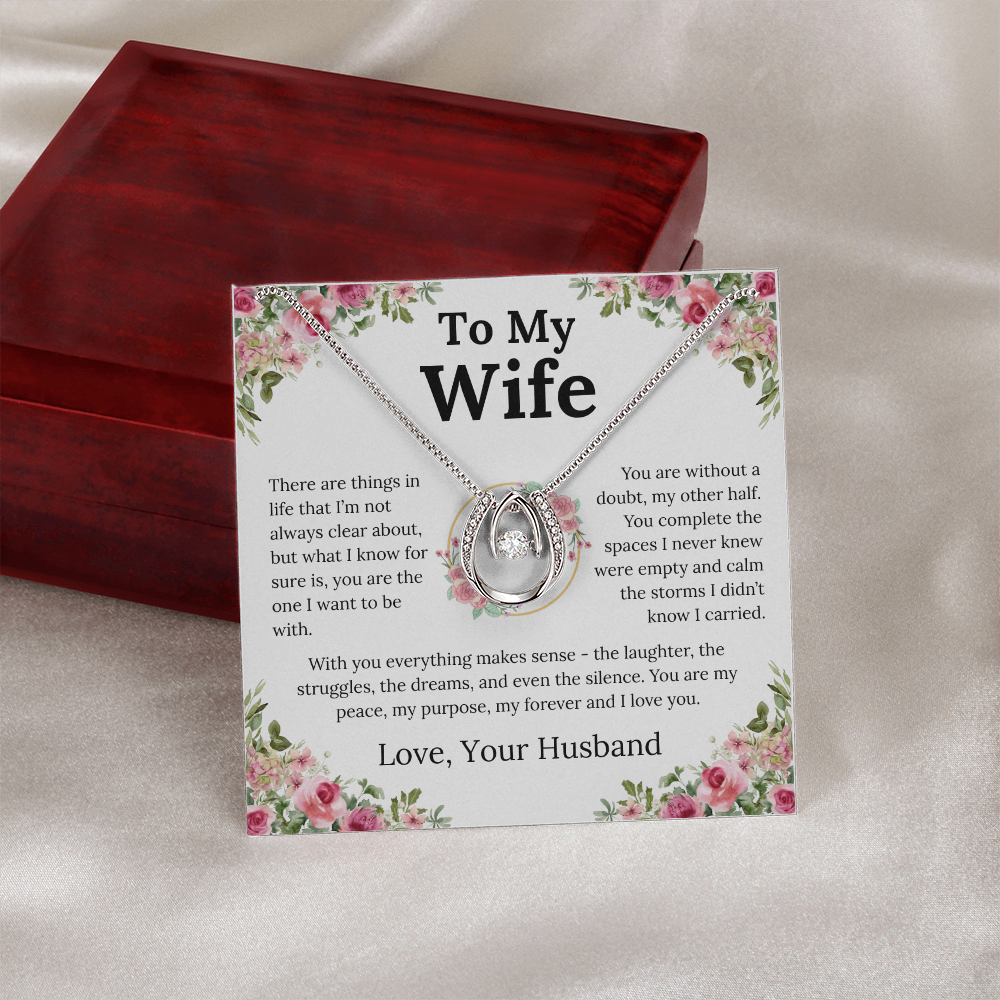 With You Everything Makes Sense - Lucky In Love Necklace - Gift for Wife