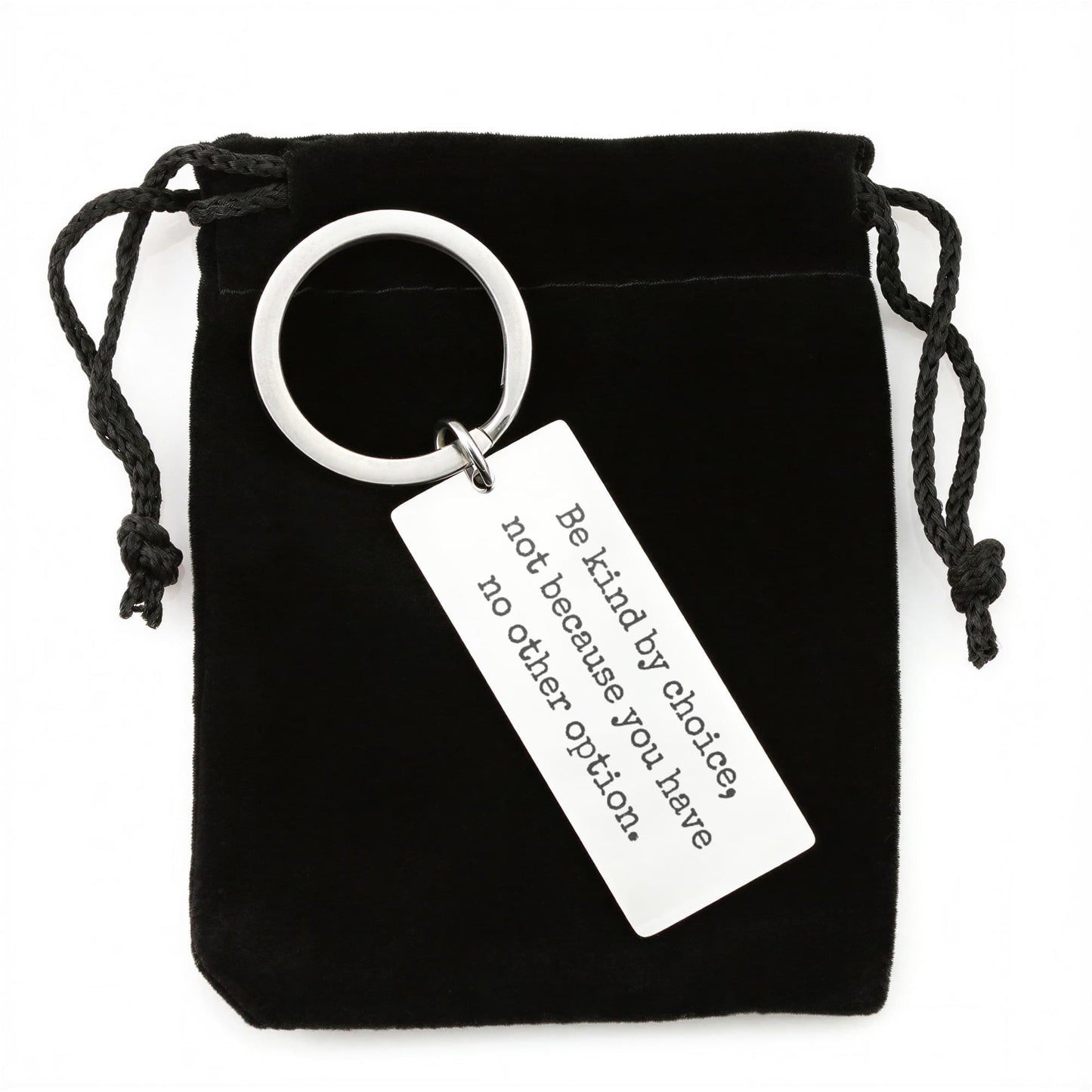 Be Kind by Choice Not Because You Have No Other Option Rectangular Keychain