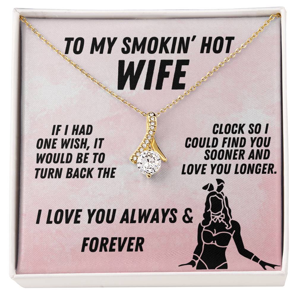 To My Smokin' Hot Wife Alluring Beauty Necklace