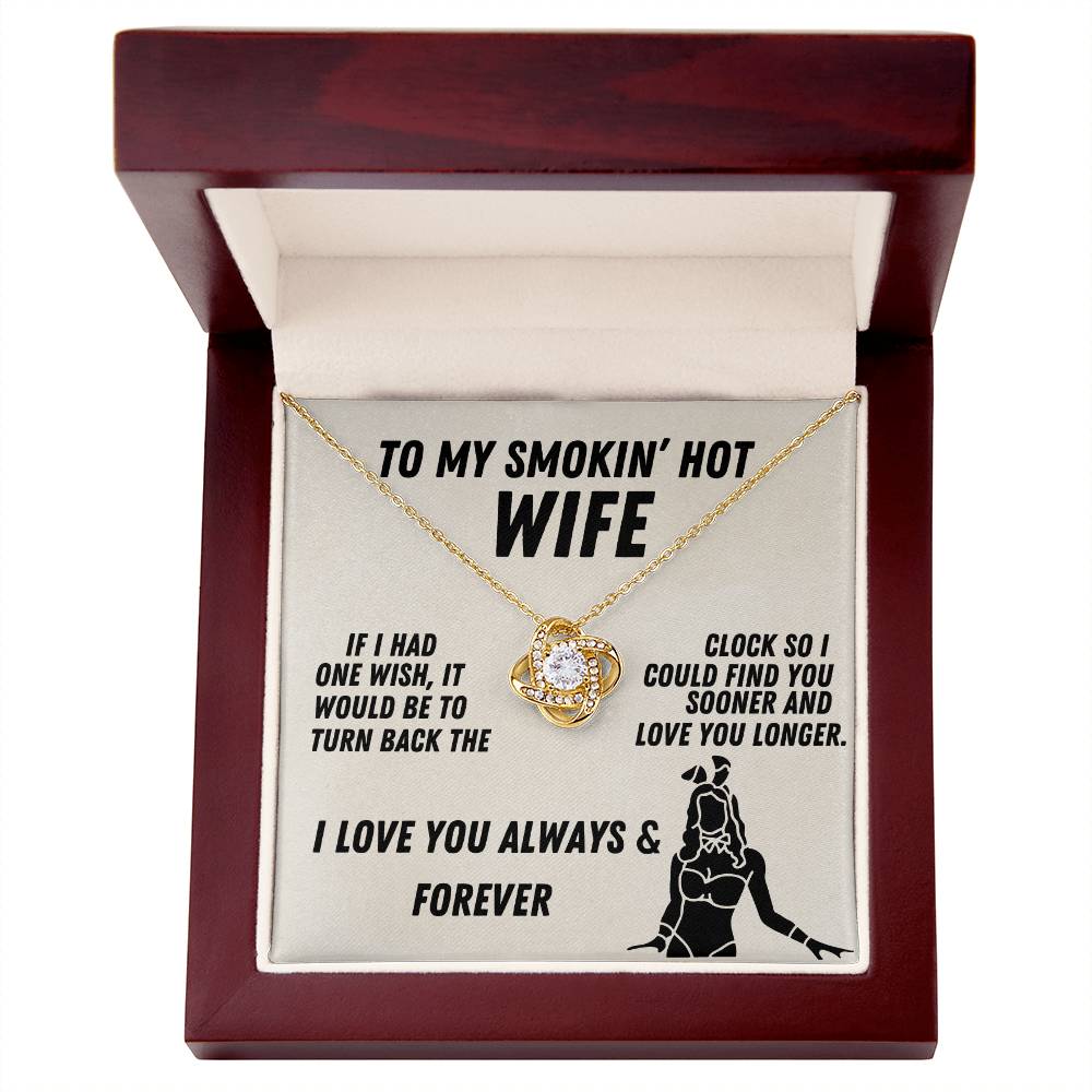 To My Smokin' Hot Wife Love Knot Necklace