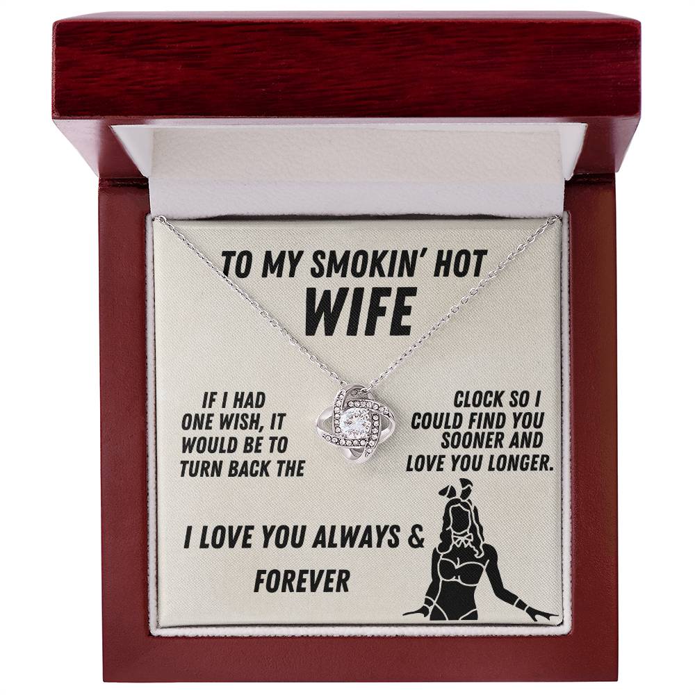 To My Smokin' Hot Wife Love Knot Necklace