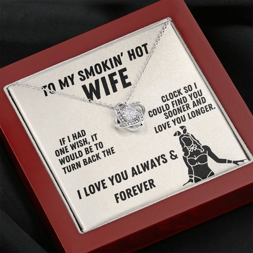 To My Smokin' Hot Wife Love Knot Necklace