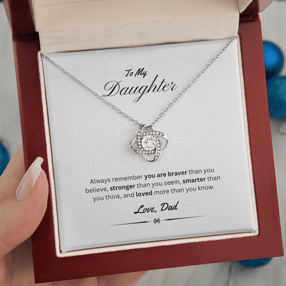 To My Daughter - You Are Brave, Strong, Smart, & Loved - Love Knot Necklace