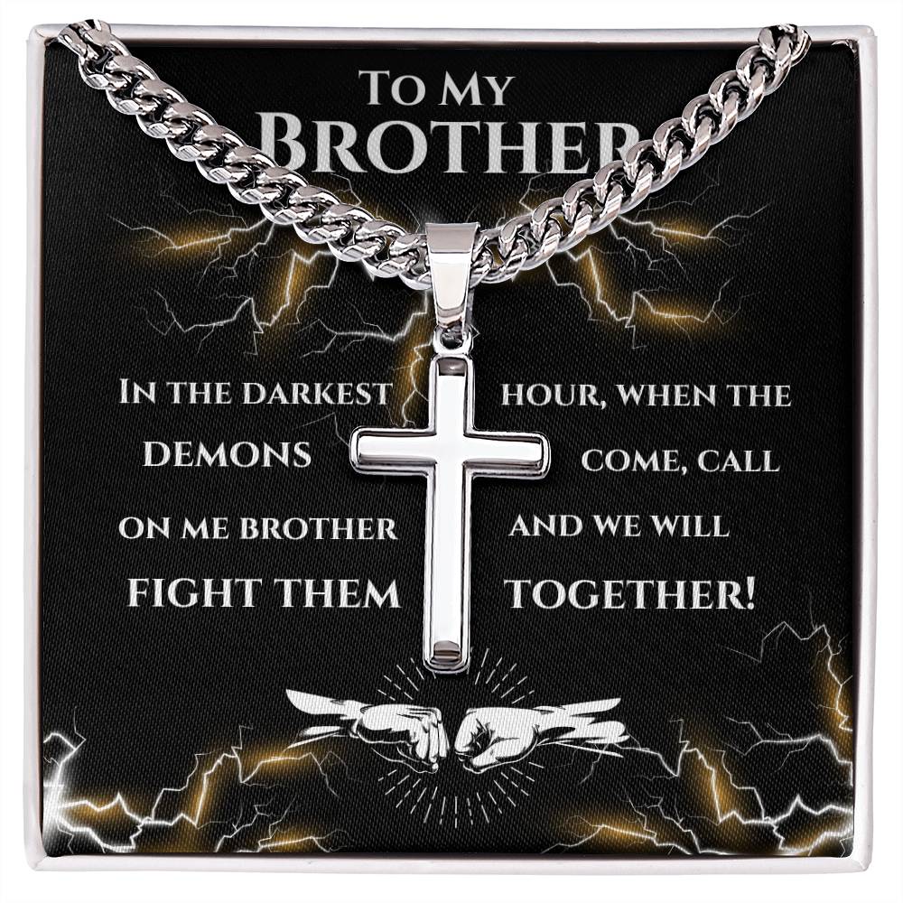 To My Brother - Unbreakable Bond - Cuban Link Chain with Artisan Cross Necklace