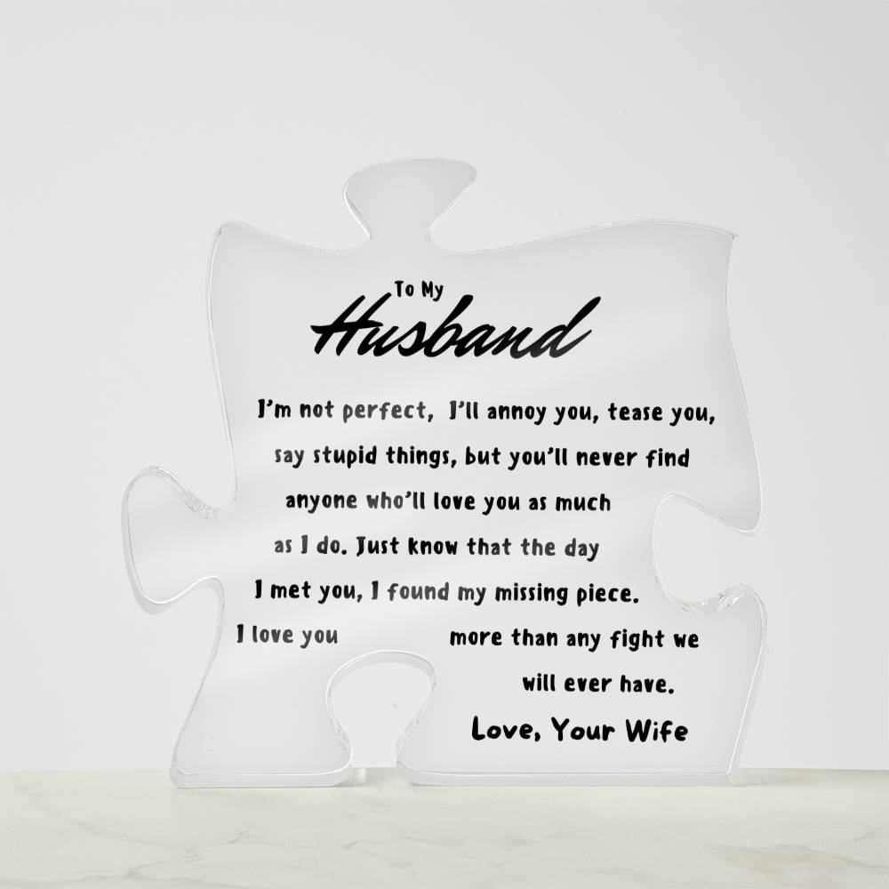 To My Husband - My Missing Piece - Puzzle Piece Acrylic