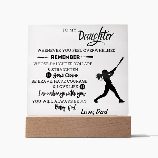 To My Daughter - You Will Always Be My Baby Girl - Softball - Square Acrylic