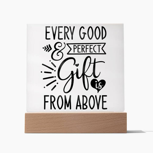 Every Good & Perfect Gift is From Above - Square Acrylic