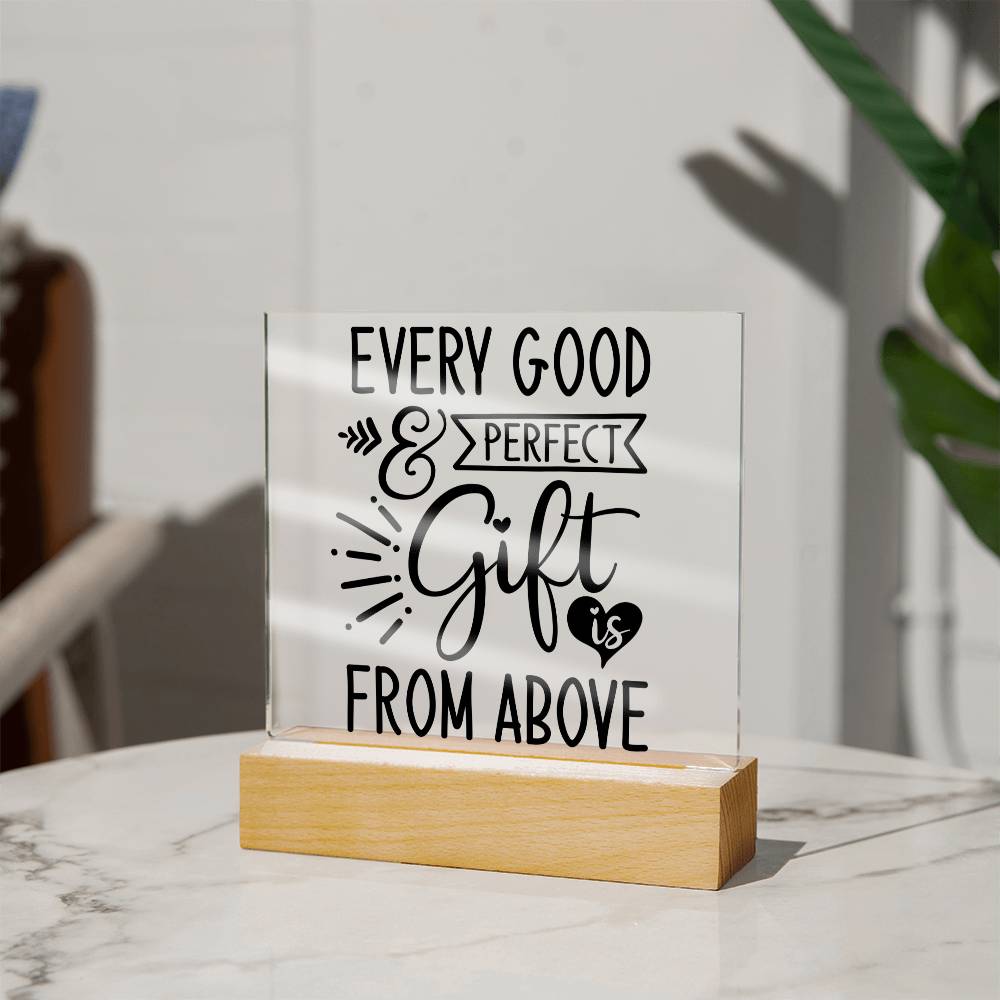 Every Good & Perfect Gift is From Above - Square Acrylic