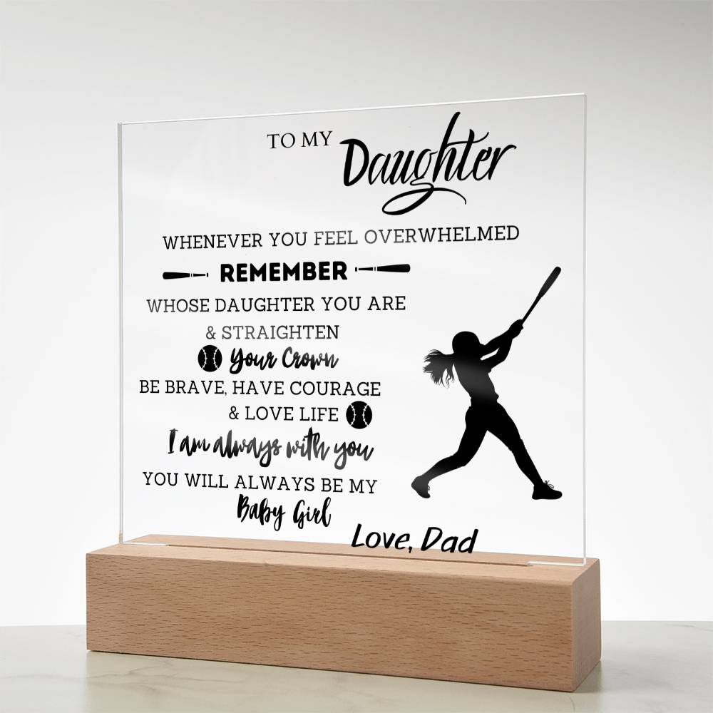 To My Daughter - You Will Always Be My Baby Girl - Softball - Square Acrylic