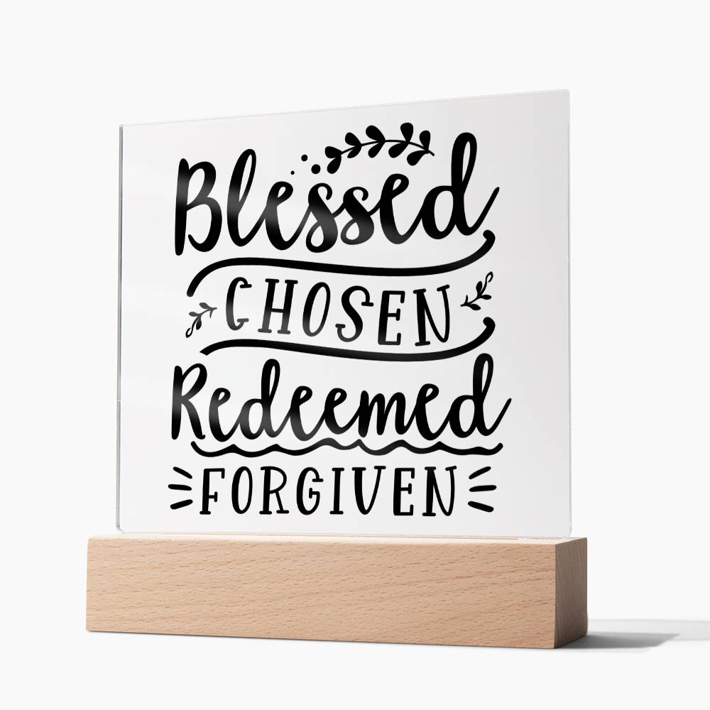 Blessed Chosen Redeemed Forgiven - Square Acrylic