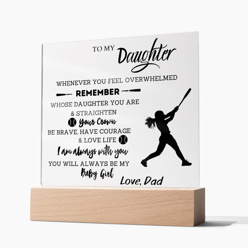 To My Daughter - You Will Always Be My Baby Girl - Softball - Square Acrylic