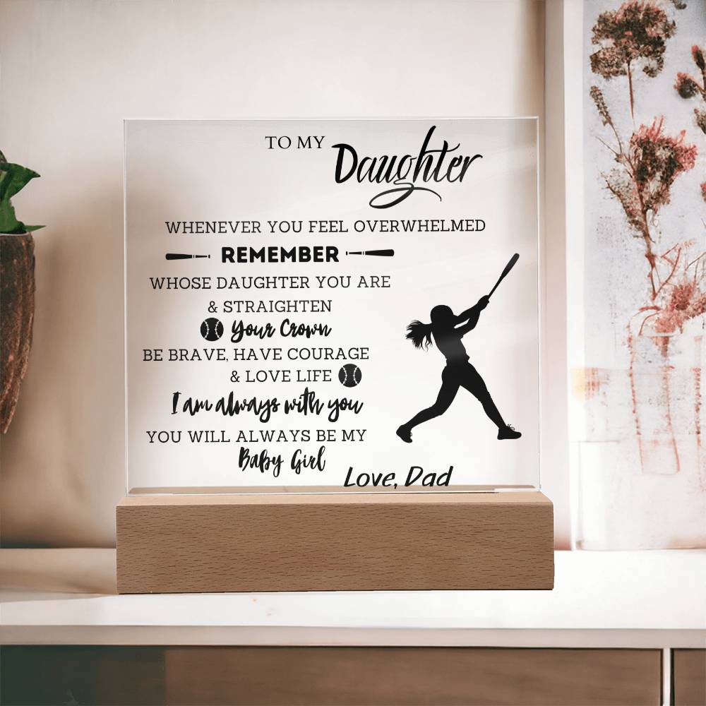 To My Daughter - You Will Always Be My Baby Girl - Softball - Square Acrylic