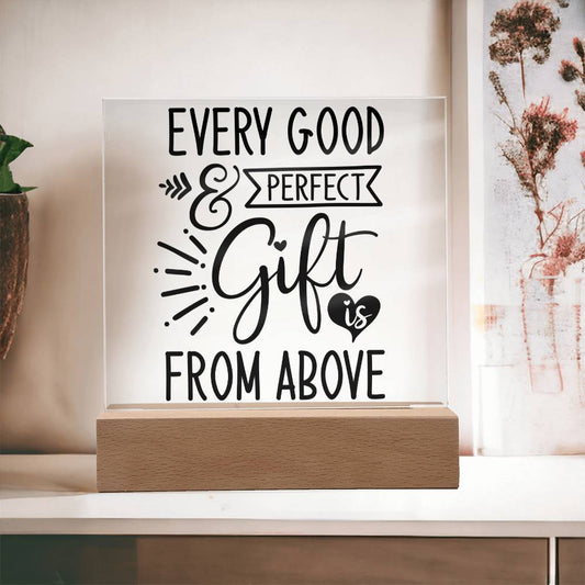 Every Good & Perfect Gift is From Above - Square Acrylic