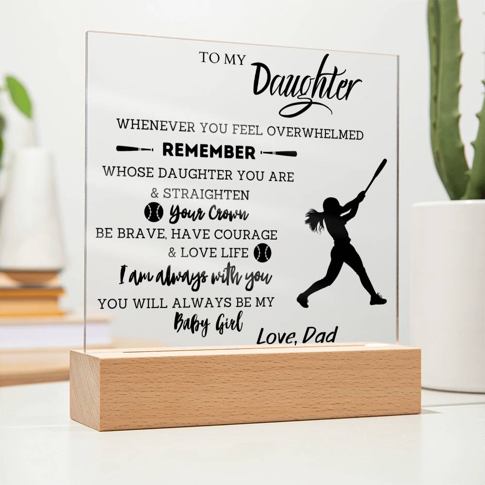 To My Daughter - You Will Always Be My Baby Girl - Softball - Square Acrylic