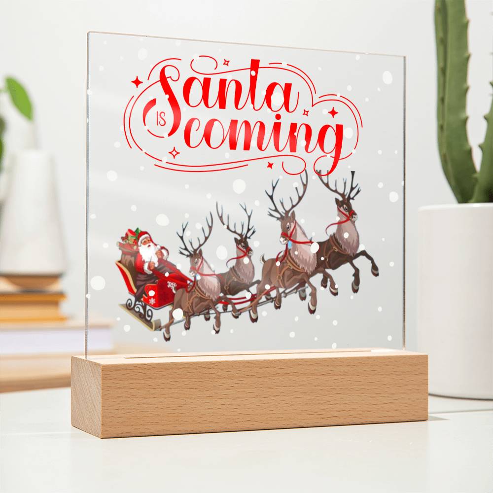 Santa is Coming - Square Acrylic Plaque