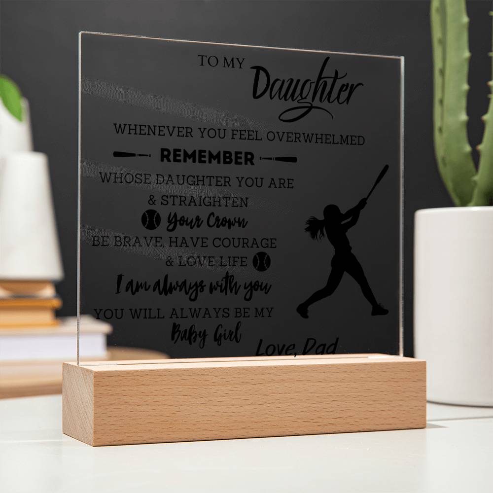 To My Daughter - You Will Always Be My Baby Girl - Softball - Square Acrylic