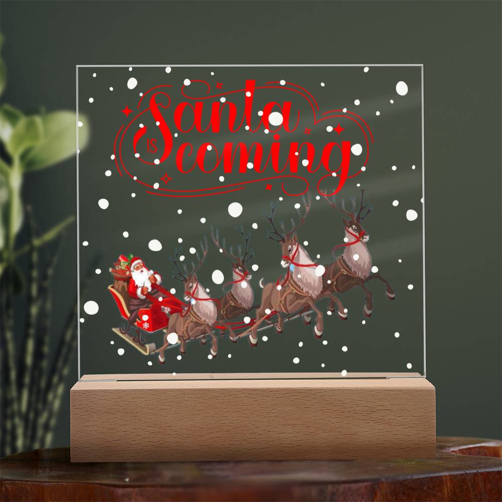 Santa is Coming - Square Acrylic Plaque