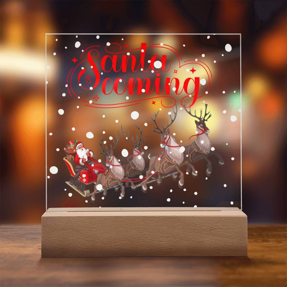 Santa is Coming - Square Acrylic Plaque