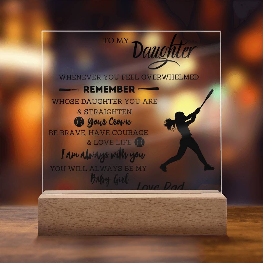 To My Daughter - You Will Always Be My Baby Girl - Softball - Square Acrylic