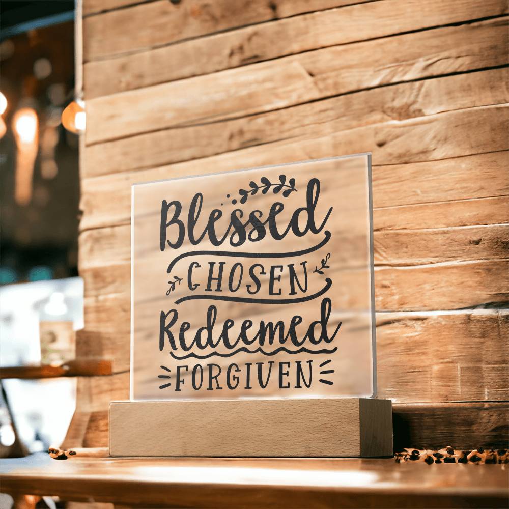 Blessed Chosen Redeemed Forgiven - Square Acrylic