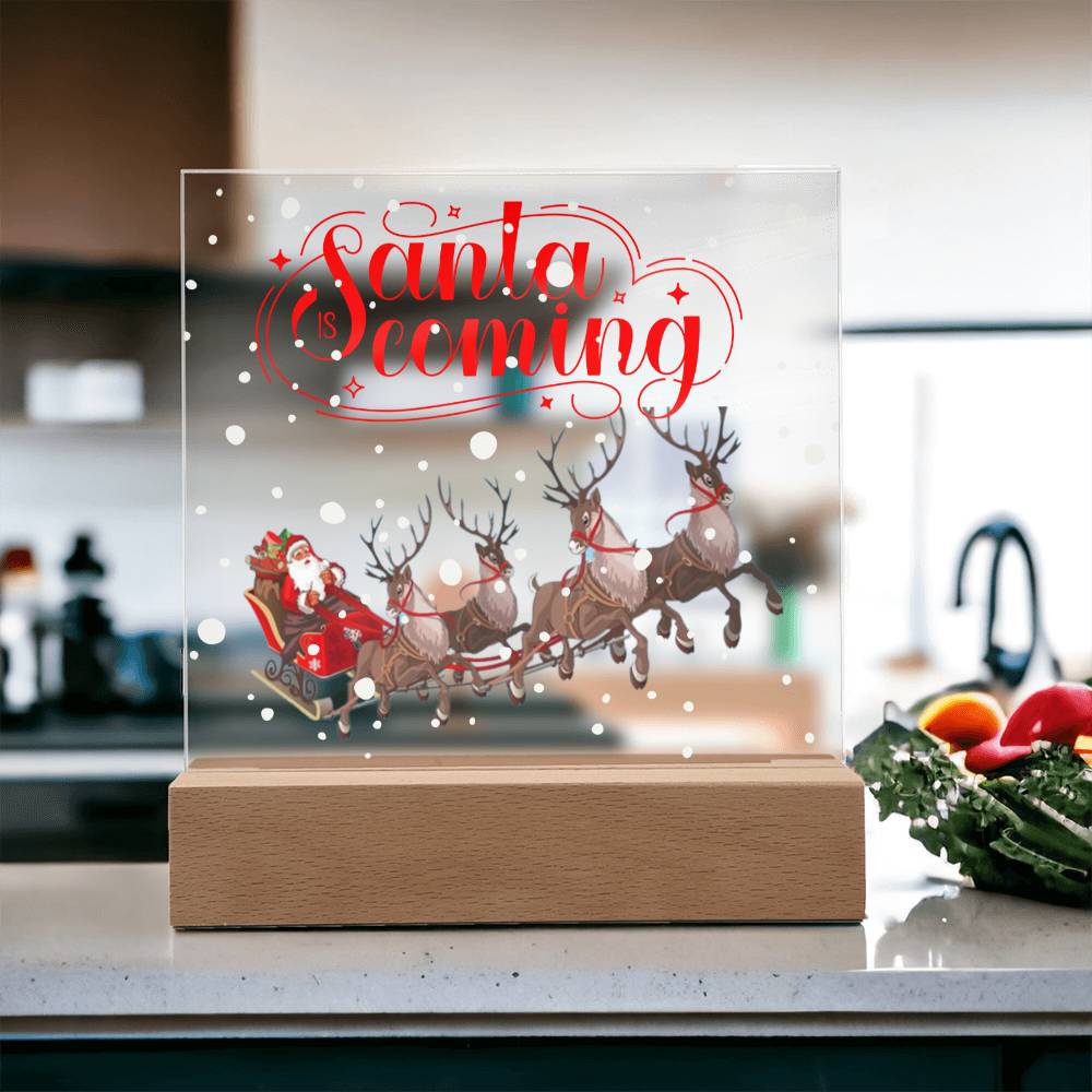 Santa is Coming - Square Acrylic Plaque