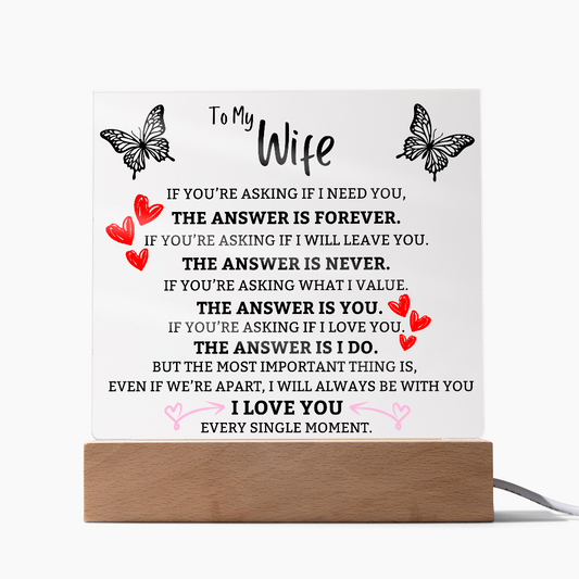 The Answer is You Square Acrylic For Wife