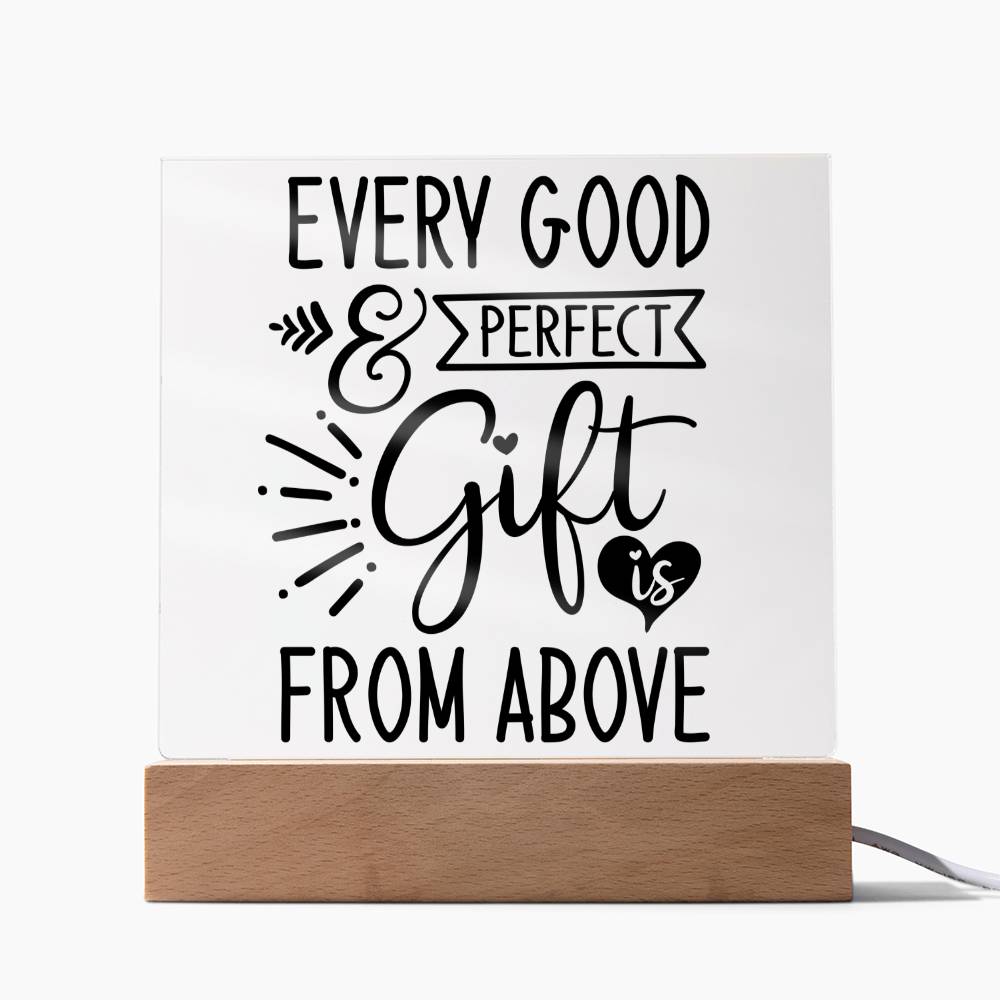 Every Good & Perfect Gift is From Above - Square Acrylic