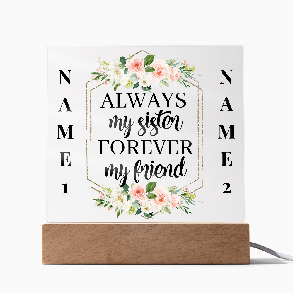 Personalized Sister Acrylic Night Light – “Always My Sister, Forever My Friend” Floral LED Gift