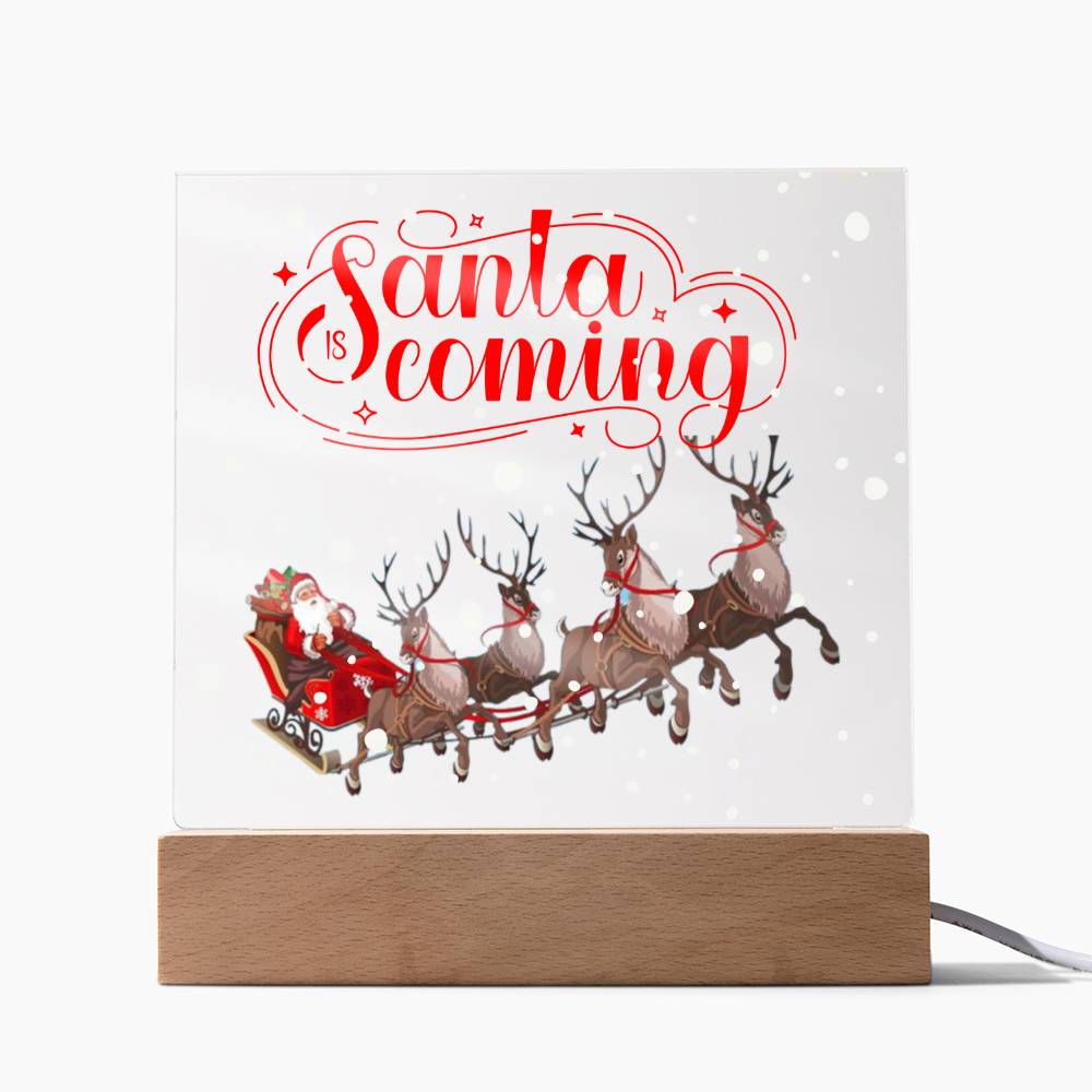 Santa is Coming - Square Acrylic Plaque