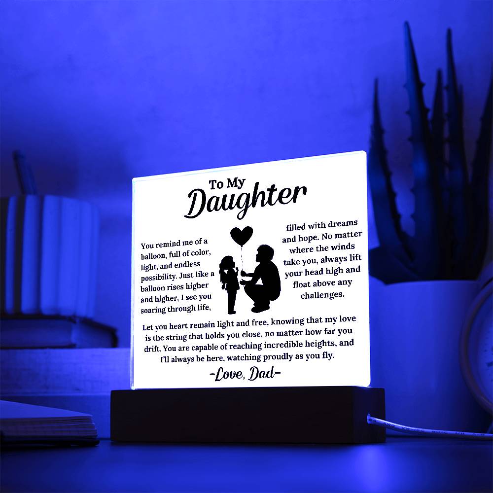 To My Daughter - Like a Balloon - Square Acrylic Plaque