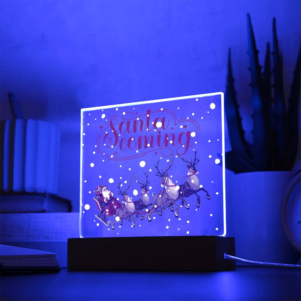 Santa is Coming - Square Acrylic Plaque