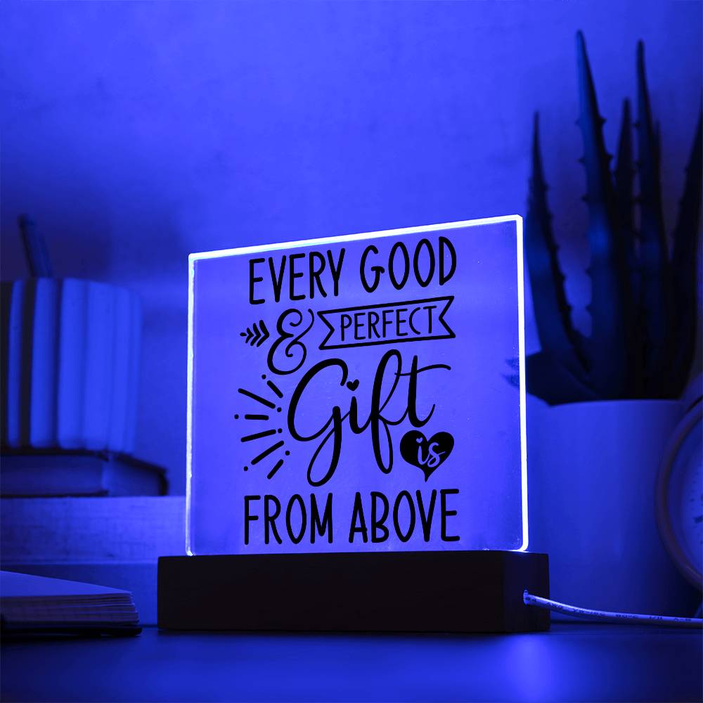 Every Good & Perfect Gift is From Above - Square Acrylic