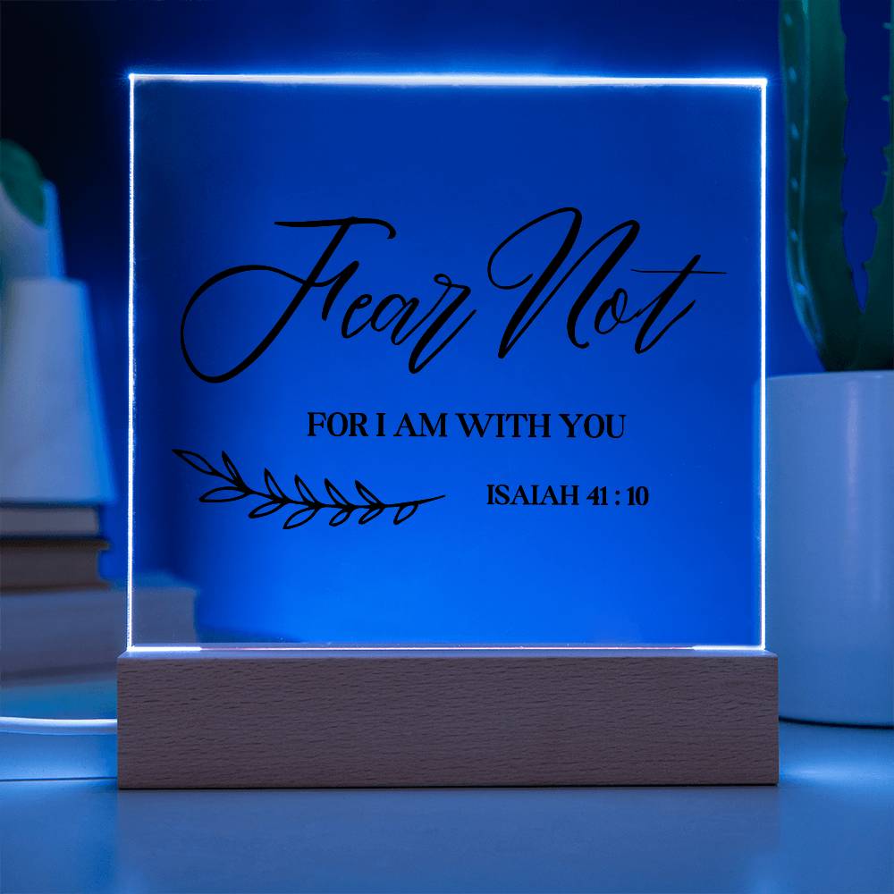 Fear Not Bible Verse Square Acrylic Plaque