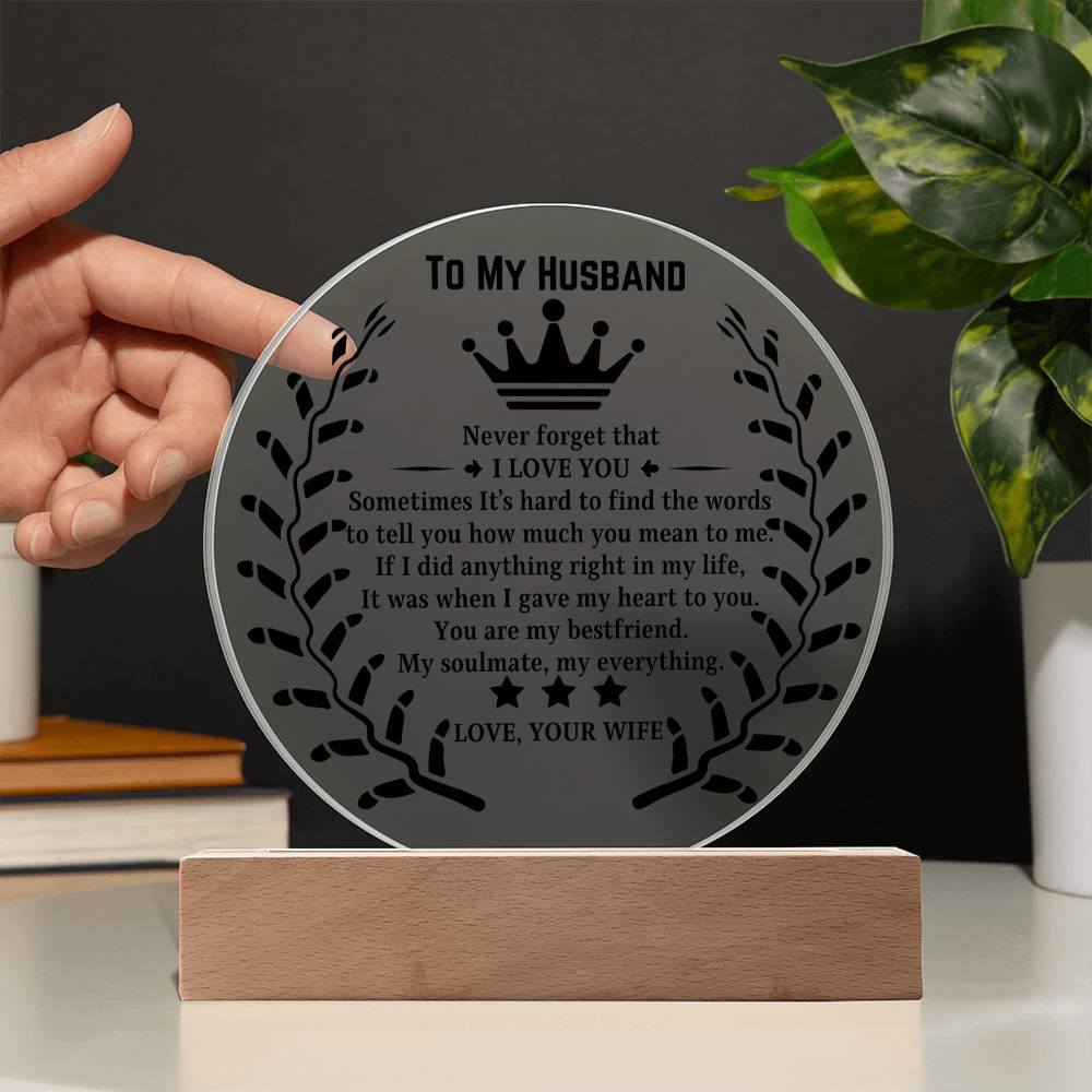 To My Husband Never Forget That I Love You Circle Acrylic Plaque, Gift for Husband, Birthday Gift for Husband