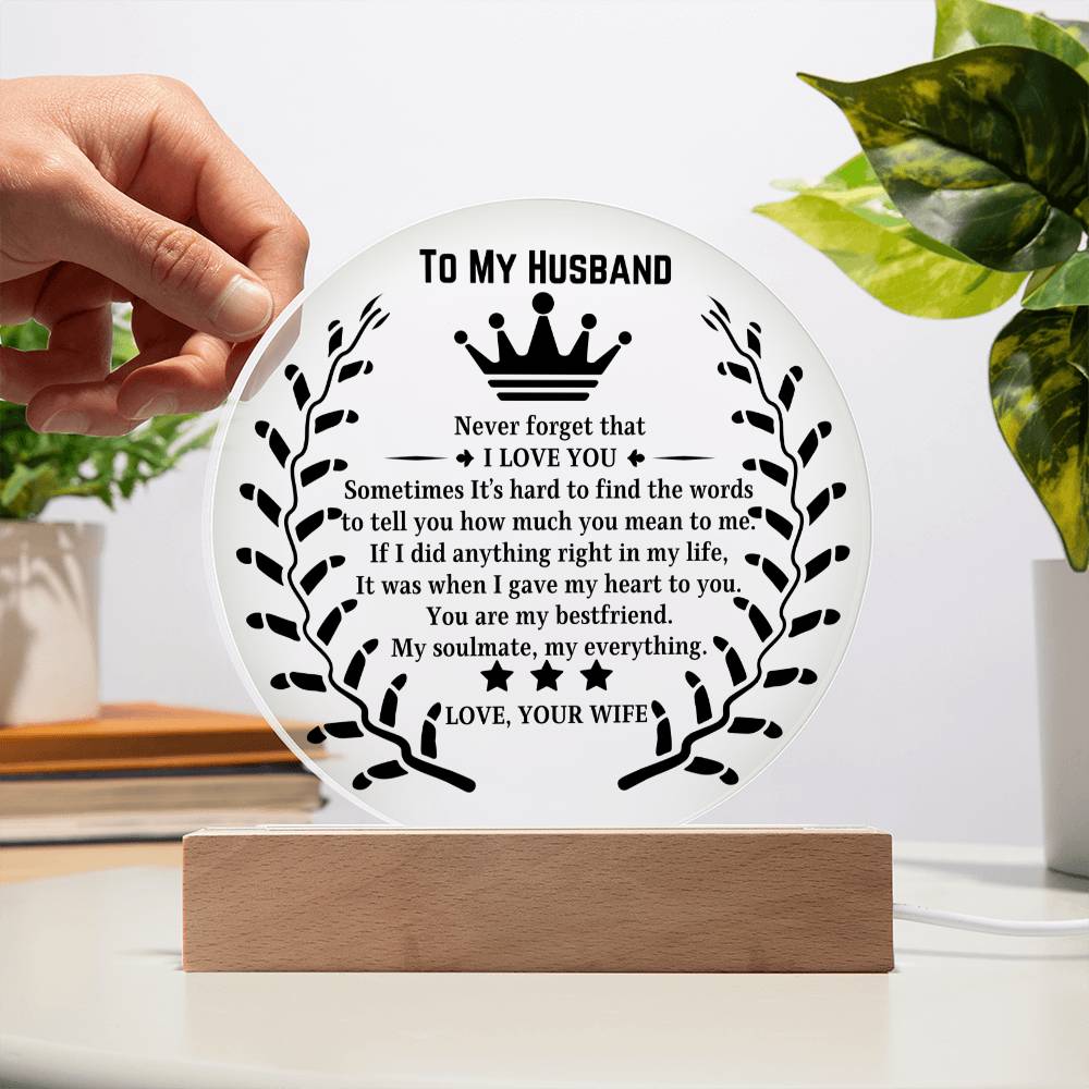 To My Husband Never Forget That I Love You Circle Acrylic Plaque, Gift for Husband, Birthday Gift for Husband